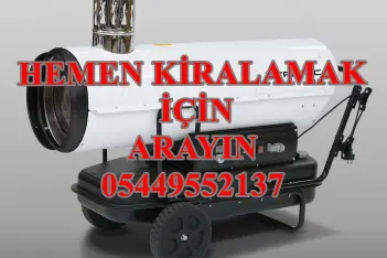 Edirne, Silivri ve Tekirdağ İNŞAAT ŞANTİYE KURUTUCU ISITICI MAZOTLU ISIMAK