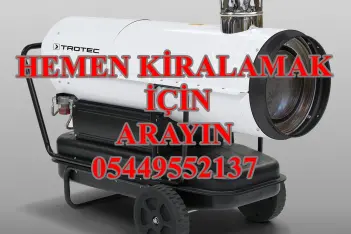 İNŞAAT ŞANTİYE KURUTUCU ISITICI MAZOTLU ISIMAK KİRALAMA