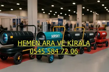 Şile ISIMAK KİRALAMA ELEKTRİKLİ MAZOTLU ISITICI