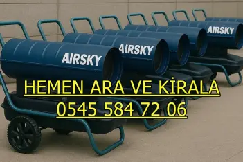 Uşak ISIMAK KİRALAMA ELEKTRİKLİ MAZOTLU ISITICI