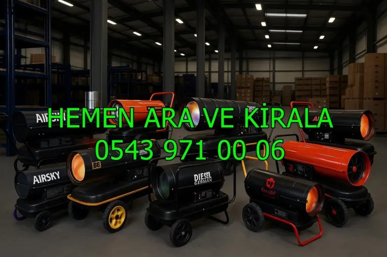 Bitlis ISIMAK KİRALAMA ELEKTRİKLİ MAZOTLU ISITICI