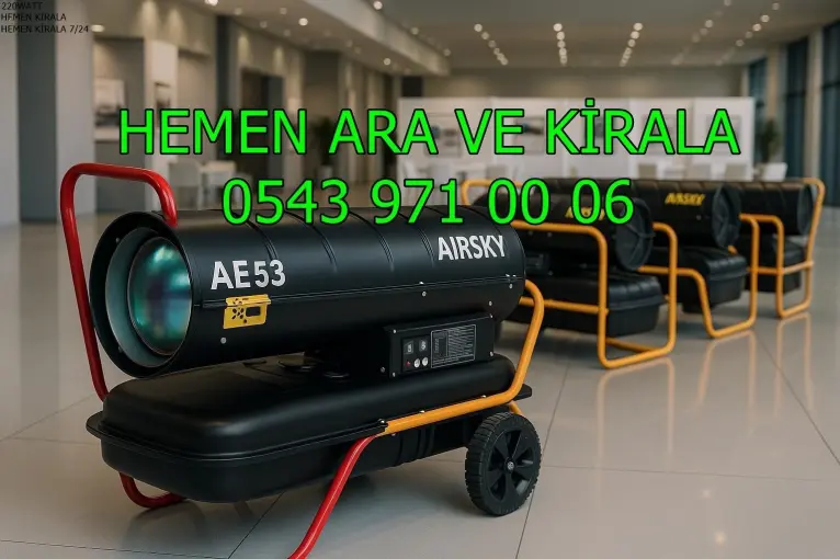 Kağıthane ISIMAK KİRALAMA ELEKTRİKLİ MAZOTLU ISITICI